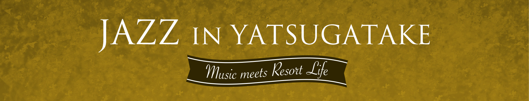 JAZZ in YATSUGATAKE